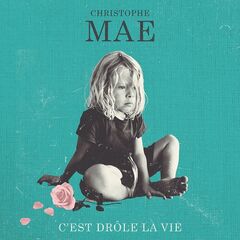 Christophe Mae – C’est Drole La Vie (2023) (ALBUM ZIP)