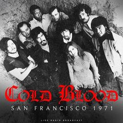 Cold Blood – San Francisco 1971