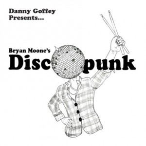 Danny Goffey – Bryan Moone’s Discopunk (2023) (ALBUM ZIP)