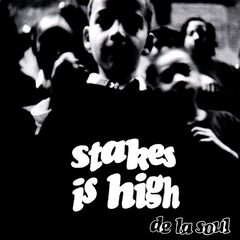 De La Soul – Stakes Is High (2023) (ALBUM ZIP)