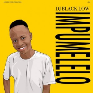 Dj Black Low – Impumelelo (2023) (ALBUM ZIP)