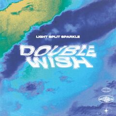 Double Wish – Light Split Sparkle (2023) (ALBUM ZIP)