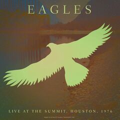 Eagles – Live At The Summit, Houston, 1976