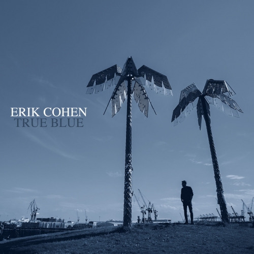 Erik Cohen – True Blue (2023) (ALBUM ZIP)