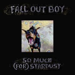 Fall Out Boy – So Much (For) Stardust (2023) (ALBUM ZIP)