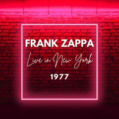 Frank Zappa – Live In New York 1977 (2023) (ALBUM ZIP)