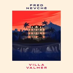 Fred Nevche – Villa Valmer (2023) (ALBUM ZIP)