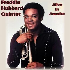 Freddie Hubbard Quintet – Alive In America (2023) (ALBUM ZIP)