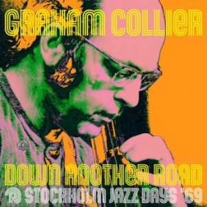 Graham Collier – Down Another Road At Stockholm Jazz Days ’69 (2023) (ALBUM ZIP)