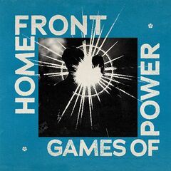 Home Front – Games Of Power (2023) (ALBUM ZIP)