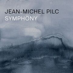 Jean-Michel Pilc – Symphony (2023) (ALBUM ZIP)