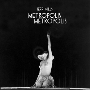 Jeff Mills – Metropolis Metropolis (2023) (ALBUM ZIP)