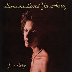 June Lodge – Someone Loves You Honey
