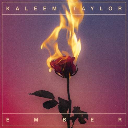 Kaleem Taylor – Ember