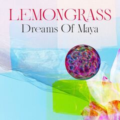 Lemongrass – Dreams Of Maya