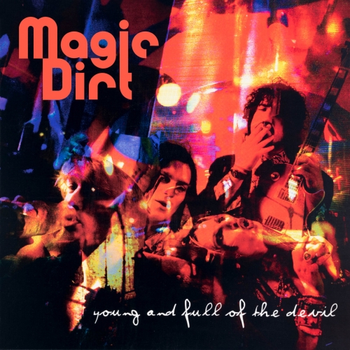Magic Dirt – Young And Full Of The Devil