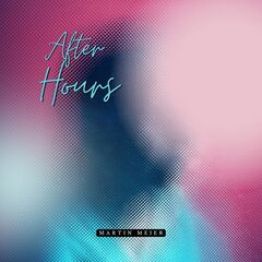 Martin Meier – After Hours (2023) (ALBUM ZIP)