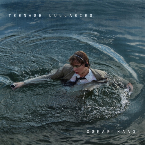 Oskar Haag – Teenage Lullabies (2023) (ALBUM ZIP)