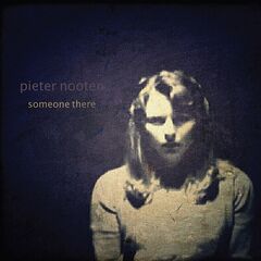 Pieter Nooten – Someone There