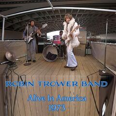 Robin Trower Band – Alive In America 1973 (2023) (ALBUM ZIP)