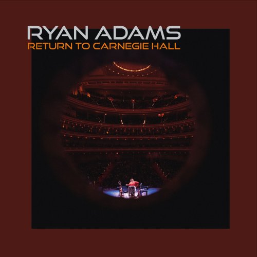 Ryan Adams – Return To Carnegie Hall (2023) (ALBUM ZIP)