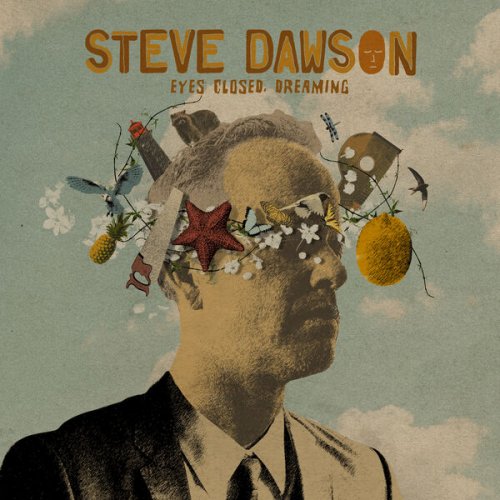 Steve Dawson – Eyes Closed, Dreaming (2023) (ALBUM ZIP)