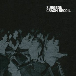 Surgeon – Crash Recoil (2023) (ALBUM ZIP)