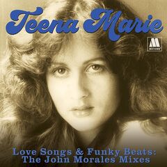 Teena Marie – Love Songs &amp; Funky Beats The John Morales Mixes (2023) (ALBUM ZIP)