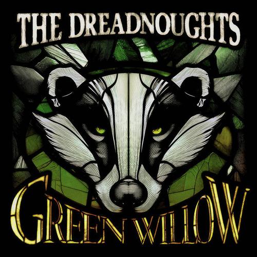 The Dreadnoughts – Green Willow