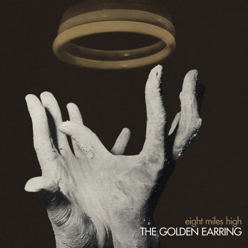 The Golden Earring – Eight Miles High [Remastered &amp; Expanded] (2023) (ALBUM ZIP)