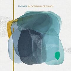 Tide Lines – An Ocean Full Of Islands (2023) (ALBUM ZIP)