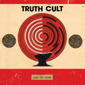 Truth Cult – Walk The Wheel (2023) (ALBUM ZIP)
