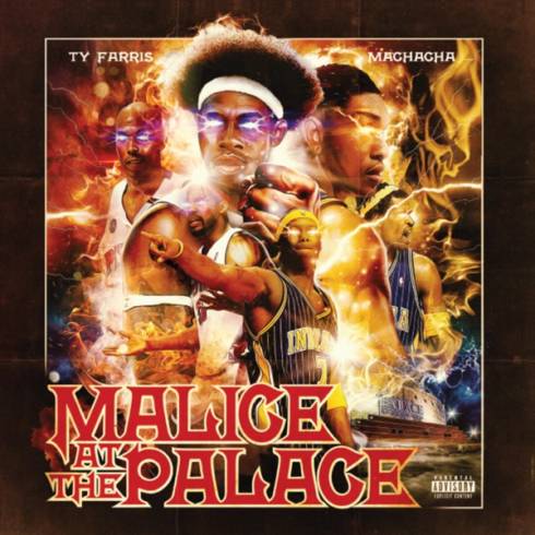 Ty Farris &amp; Machacha – Malice At The Palace (2023) (ALBUM ZIP)