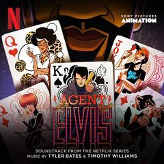 Tyler Bates – Agent Elvis [Soundtrack From The Netflix Series]