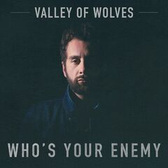 Valley Of Wolves – Who’s Your Enemy (2023) (ALBUM ZIP)