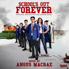 Angus Macrae – School’s Out Forever [Original Motion Picture Soundtrack] (2023) (ALBUM ZIP)