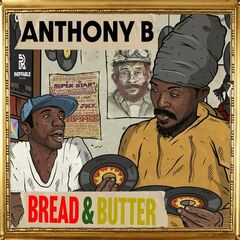 Anthony B – Bread And Butter