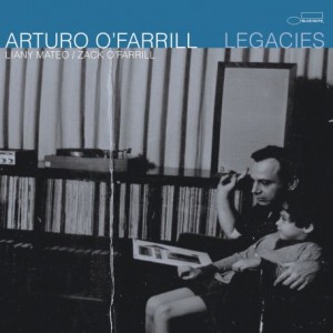 Arturo O’Farrill – Legacies