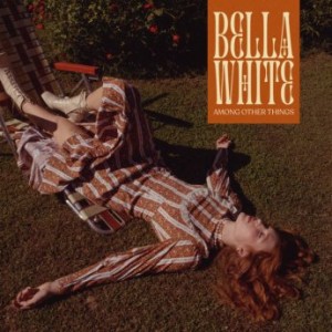 Bella White – Among Other Things (2023) (ALBUM ZIP)