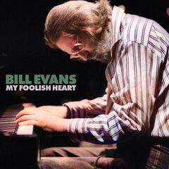 Bill Evans – My Foolish Heart (2023) (ALBUM ZIP)