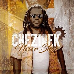 Chezidek – Never Stop (2023) (ALBUM ZIP)