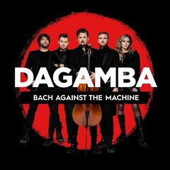 Dagamba – Bach Against The Machine (2023) (ALBUM ZIP)
