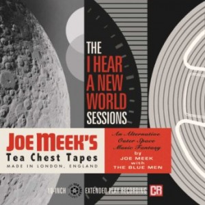 Joe Meek – Joe Meek’s Tea Chest Tapes The I Hear A New World Sessions (2023) (ALBUM ZIP)