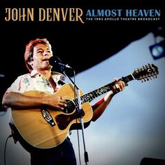 John Denver – Almost Heaven [Live 1982] (2023) (ALBUM ZIP)