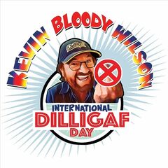 Kevin Bloody Wilson – International Dilligaf Day (2023) (ALBUM ZIP)