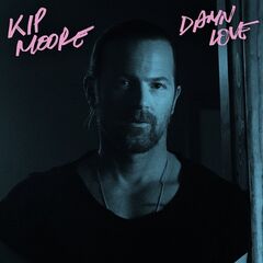 Kip Moore – Damn Love (2023) (ALBUM ZIP)