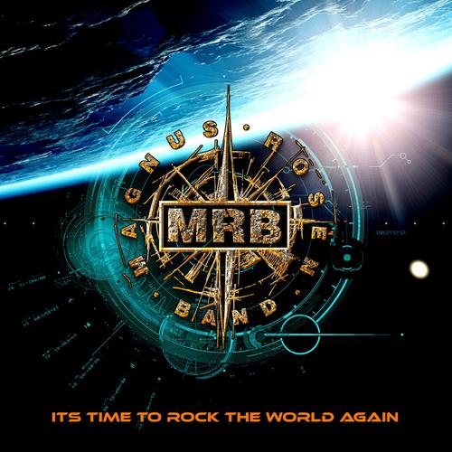 Magnus Rosen Band – It’s Time To Rock The World Again (2023) (ALBUM ZIP)
