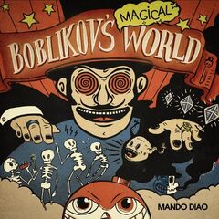 Mando Diao – Boblikov’s Magical World