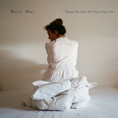 Mary May – Things You Can’t Put Your Finger On (2023) (ALBUM ZIP)