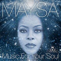 Maysa – Music For Your Soul